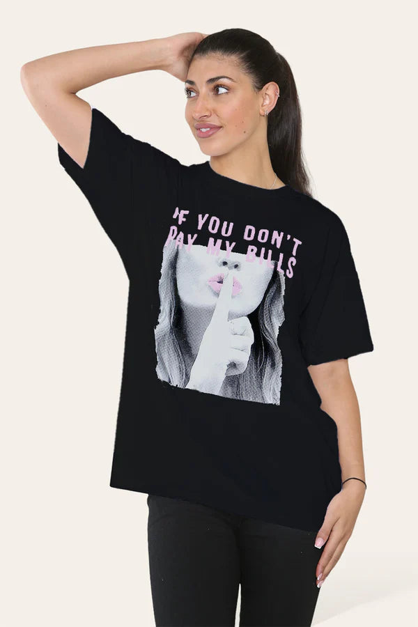 Oversized "If You Don't Pay My Bills" Printed Short Sleeve T-Shirt