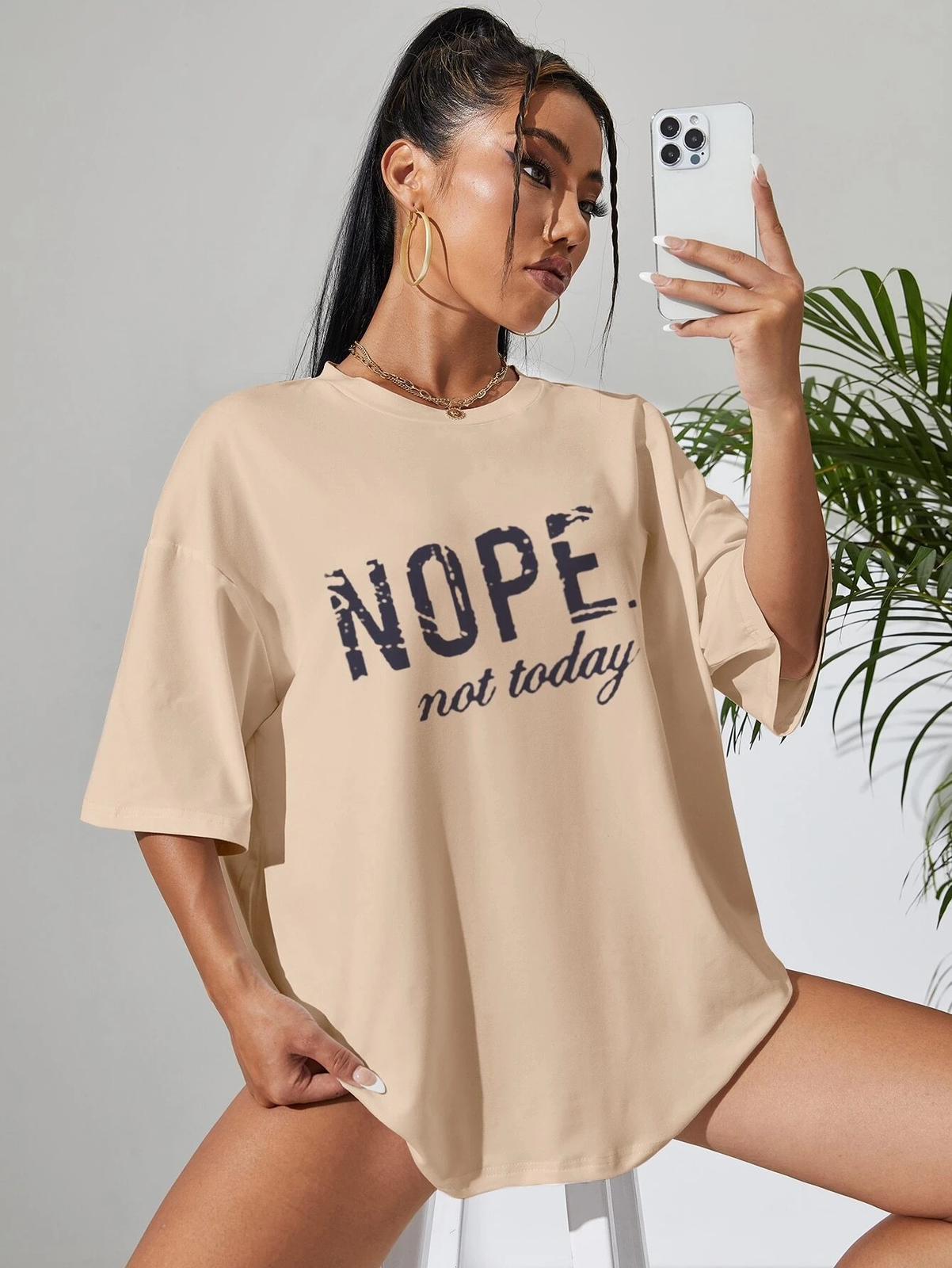 Oversized “Nope Not Today” Print Short Sleeves T-Shirt