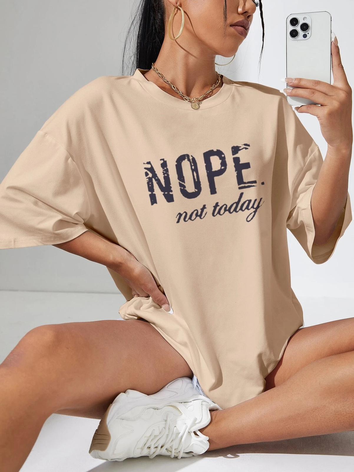 Oversized “Nope Not Today” Print Short Sleeves T-Shirt